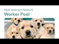 Multitasking in NodeJS Worker Pool