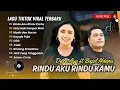Download Lagu Dara Ayu ft Bajol Ndanu - RINDU AKU RINDU KAMU | SATU HATI SAMPAI MATI | KUPUJA | LAGU TIKTOK VIRAL