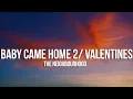 Download Lagu The Neighbourhood - Baby Came Home 2 / Valentines (Lyrics)