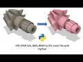 How to convert any STP STEP IGS IGES BREP 3D model file to a STL mesh with python