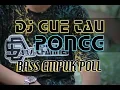 Download Lagu DJ GUE TAU PONGG - BASS EMPUK POLL | JATIM SLOW BASS