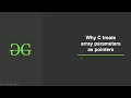 Why C treats array parameters as pointers GeeksforGeeks