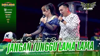 jangan tunggu lama lama bayu pratama ft wiwik sagita new pallapa alonk 2026