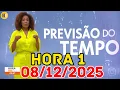 Lagu HORA 1 - PREVISÃO DO TEMPO - 08/12/2025 / SEGUNDA FEIRA