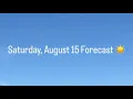 August 15 Forecast