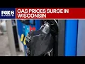 Gas prices surge in Wisconsin FOX6 News Milwaukee