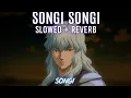 Download Lagu Songi songi ﾉ slowed + reverb ﾉ