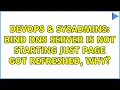 DevOps SysAdmins Bind DNS server is not starting just page got refreshed why
