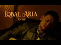 Lagu Iqbal Aria - Home (Official Lyric Video)