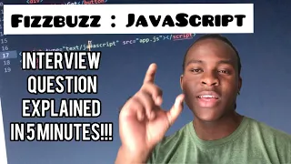 FizzBuzz Most asked interview question EXPLAINED in 5 MINUTES FizzBuzz in JavaScript