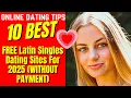 10 Best FREE Latin Singles Dating Sites For 2025 WITHOUT PAYMENT