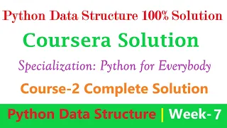 7 Coursera Python Data Structures Week-7 Solution Specialization Course - Python for Everybody