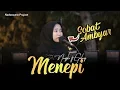 Menepi - Ngatmo Mbilung (Cover by Nungki ft Galang Nadaswara Project)