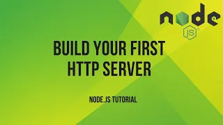 Node js Tutorial Build Your First HTTP Server in 2 Minutes