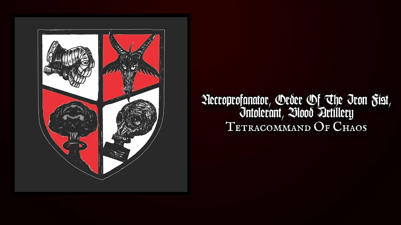 NECROPROFANATOR / ORDER OF THE IRON FIST / INTOLERANT / BLOOD ARTILLERY "Tetracommand Of Chaos" NECROPROFANATOR / ORDER OF THE IRON FIST / INTOLERANT / BLOOD ARTILLERY "Tetracommand Of Chaos"