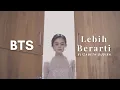 Download Lagu Behind The Song, LEBIH BERARTI - Elizabeth Sudira (ost Merindu Cahaya de Amstel)