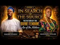 In Search Of The Source Episode 3 - The Return of the Divine Feminine Ase of the Mothers