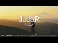 Radja - Jujur (Lirik)