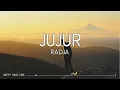 Download Lagu Radja - Jujur (Lirik)