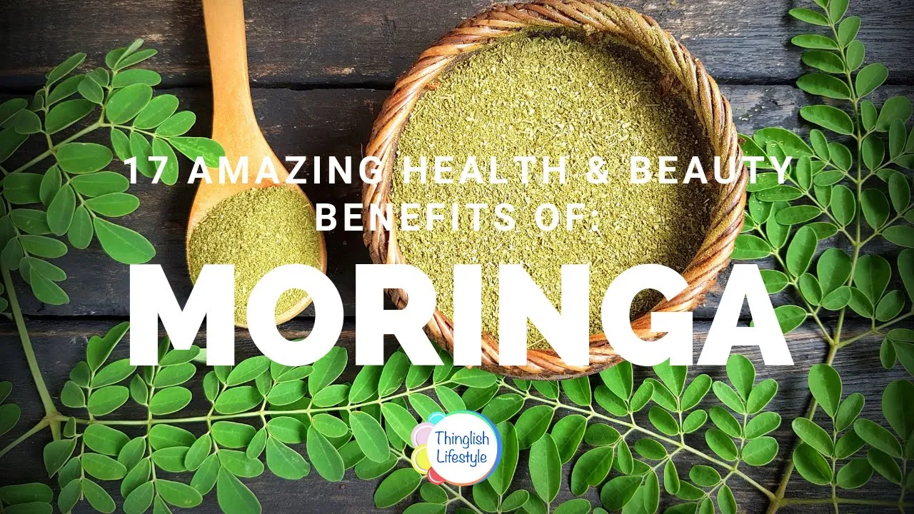 17 AMAZING Health and Beauty Benefits of MORINGA