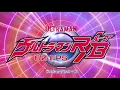 Download Lagu Ultraman R/B Opening (60 Fps 4K) 【ウルトラマンＲ／Ｂ OP】\