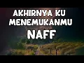 Naff - Akhirnya Ku Menemukanmu (Lyrics)