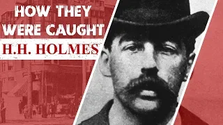 how they were caught h h holmes