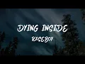 Download Lagu Rxseboy - Dying inside (Unreleased) [lyrics]