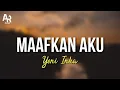 Download Lagu Lirik Lagu Maafkan Aku - Yeni Inka (LIRIK)