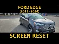 Ford Edge - LEARN HOW TO RESET BLACK FROZEN OR UNRESPONSIVE SCREEN 2015