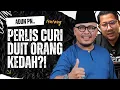 ADUN Kota Seputeh Ini Membuat Sentimen Tak Bagus Kepada Parikatan Nasional, Dakwa Perlis Curi Duit..