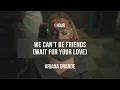 Download Lagu [1 hour] Ariana Grande - we can't be friends (wait for your love) | Lyrics