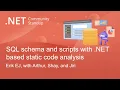 NET Data Community Standup-Improve your SQL schema and scripts with NET based static code analysis