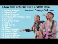 Lagu KUMPULAN ALBUM DIDI KEMPOT 2026 TERBAIK Feat Versi DENNY CAK NAN 