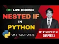 Nested If in Python - Live Coding 11th Computer