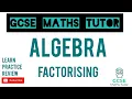 Factorising Higher Foundation GCSE Maths Tutor