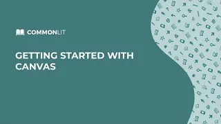 Getting Started with CommonLit on Canvas
