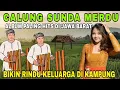 Lagu CALUNG SUNDA MERDU || ALBUM PALING HITS DI JAWA BARAT || BIKIN RINDU KELUARGA DI KAMPUNG 