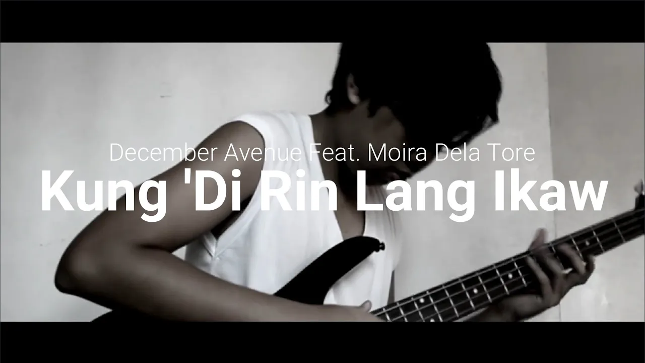December Avenue feat. Moira Dela Torre - Kung 'Di Rin Lang Ikaw (Bass Cover)