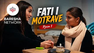FATI I MOTRAVE - Pjesa 1