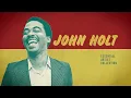 John Holt - Tide Is High