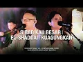 Download Lagu S’BAB KAU BESAR | EL-SHADDAI | KUAGUNGKAN - WORSHIP NIGHT 43 (2023)