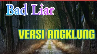 Download Bad Liar Angklung version || Lagu untuk santai MP3