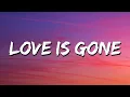 Download Lagu Love Is Gone Lyrics Video (feat.  Satori XIII)