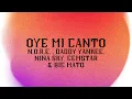 Oye mi canto - N.O.R.E., Daddy Yankee, Nina Sky, Gemstar & Big Mato