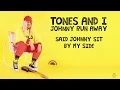 TONES AND I - JOHNNY RUN AWAY LYRIC Mp3 Song Download
