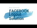 Facebook Logout Solution UNLOCKED YOUR ACCOUNT