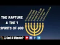 Download Lagu The Rapture \u0026 The 7 Spirits Of God 🕎
