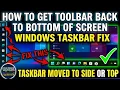 How to Get Toolbar Back to Bottom of Screen Windows Taskbar Fix Taskbar Moved to Side or Top