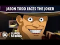 Batman Death in the Family - Jason Todd Faces The Joker Super Scenes DC